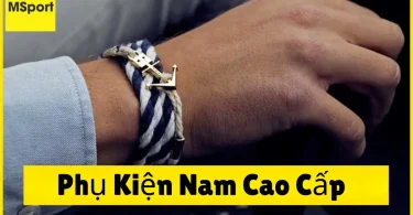 phụ kiện nam cao cấp