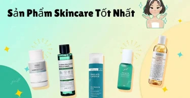 sản phẩm skincare tốt nhất